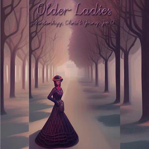 Older Ladies (feat. Winterskyy, Chris't Young & Joe EP)