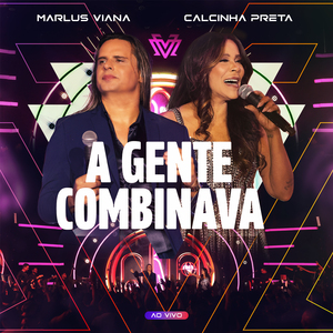 A Gente Combinava (Ao Vivo)