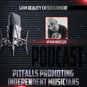 Podcast: Pitfalls Promoting Independent Musicians (feat. JP Tha Hustler)