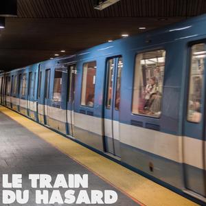Le train du hasard