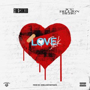 Love Sick (feat. Ice Billion Berg)