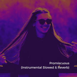 Promiscuous (Instrumental Slowed)