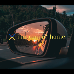 I'm Comin' home