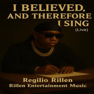 I Believed, and Therefore I Sing (Live Version)