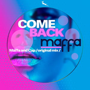 Come Back (Maffa & Cap Mix)