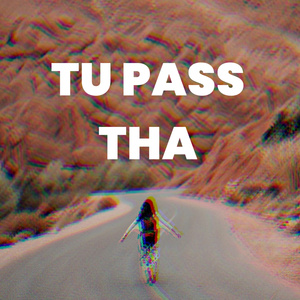 TU PASS THA (Slowed & Reverb)
