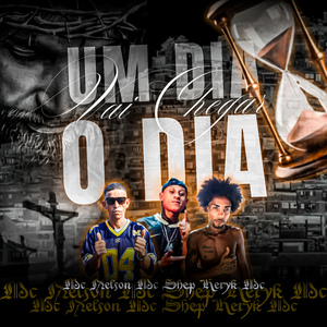 Um Dia Vai Chegar o Dia