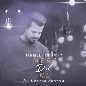 Mere Dil Ne (feat. Gaurav Sharma)