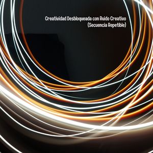 Mente Creativa en Acción con Ruido Constante (Secuencia Repetible)