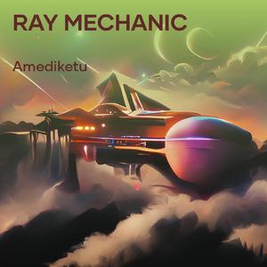Ray Mechanic
