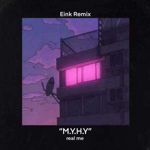 M.Y.H.Y(Eink Remix)