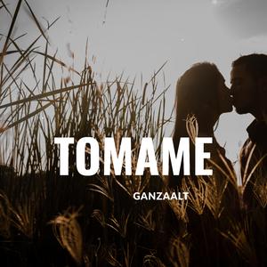 Tomame