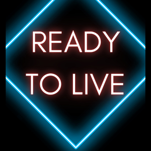Ready to Live