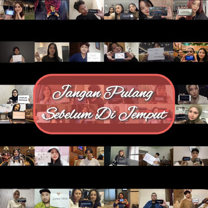 Jangan Pulang Sebelum di Jemput