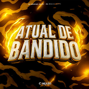Atual de Bandido