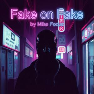 Fake on Fake