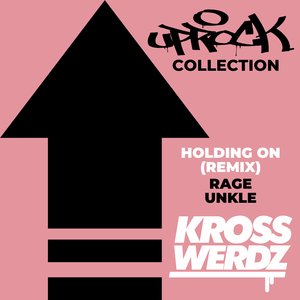 Uprock Collection: Holding On (Remix)