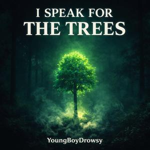 I Speak For The Trees