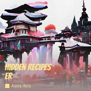 Hidden Recipes Er