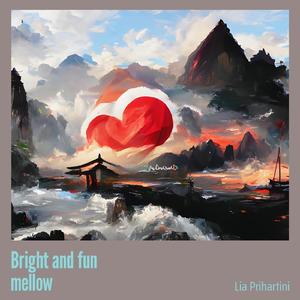 Bright and Fun Mellow