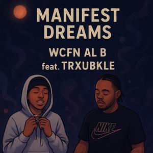 Manifest Dreams (feat. Trxubkle)