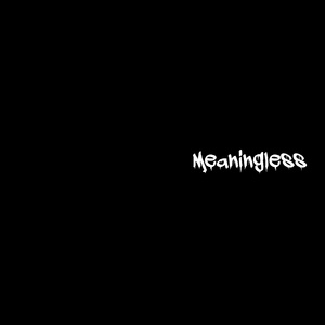 Meaningless
