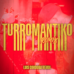 Turromantiko Remix