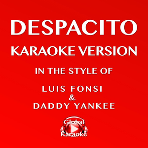 Despacito (In the Style of Luis Fonsi & Daddy Yankee) [Karaoke Version]