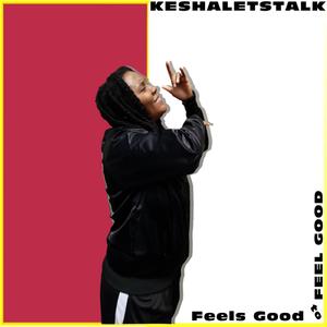 Feels Good to Feel Good
