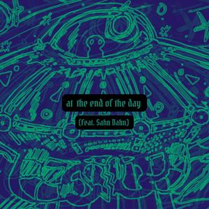 at the end of the day (feat. Sahn Dahn)