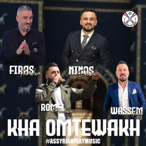 Kha Omtewakh (feat. Romel Khoshaba, Firas Younadam & Wassem Yousif)