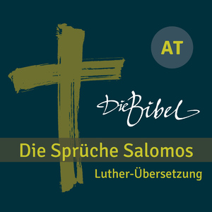 Die Bibel - AT - Die Sprüche Salomos - Kapitel 10 - Track 02 (Track 13)