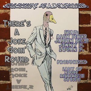There's a Joke Goin' Round (feat. Alex Firer, Jason Sims, Jenny P. & Logan P.)
