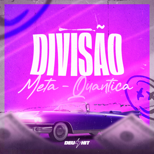 Divisão Meta-Quântica