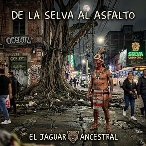 De la Selva al Asfalto (Rap - Reggae Ancestral)