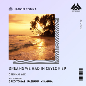 Dreams We Had in Ceylon (PASINDU Remix)