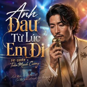 Anh Đau Từ Lúc Em Đi