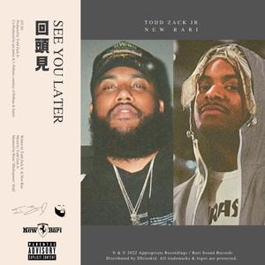 See You Later (feat. New Rari)