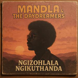 Ngizohlala Ngikuthanda (Mandla & The Daydreamers)
