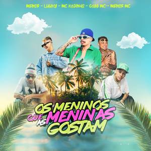 Os Meninos Que As Meninas Gostam