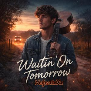 Waitin' On Tomorrow