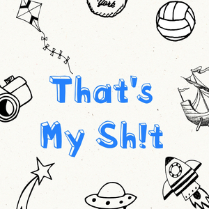 That's My Shit