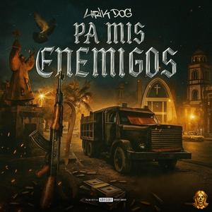 PA MIS ENEMIGOS