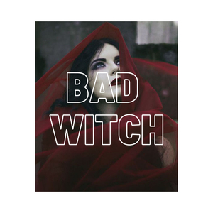 Bad Witch (feat. /KXLD)