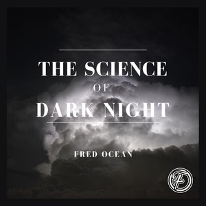 The Science of Dark Night