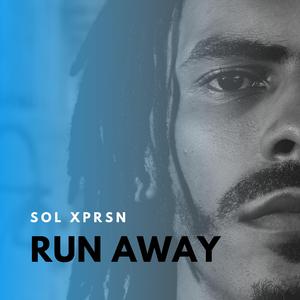 Run Away (feat. Sol Xprsn)