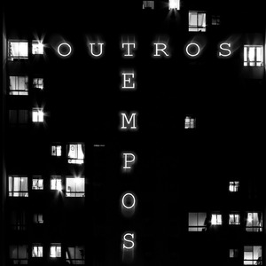 Outros Tempos