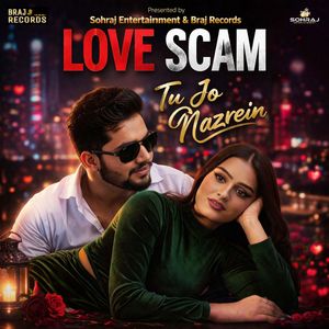Tu Jo Nazrein (From "Love Scam")