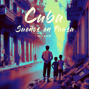 CUBA SUEÑOS EN PAUSA