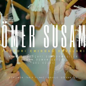 Kırmızı Bohçayı Dürdürmediler & Duman Duman Üstüne & Gel Güzel (Potpori Emirdağ)